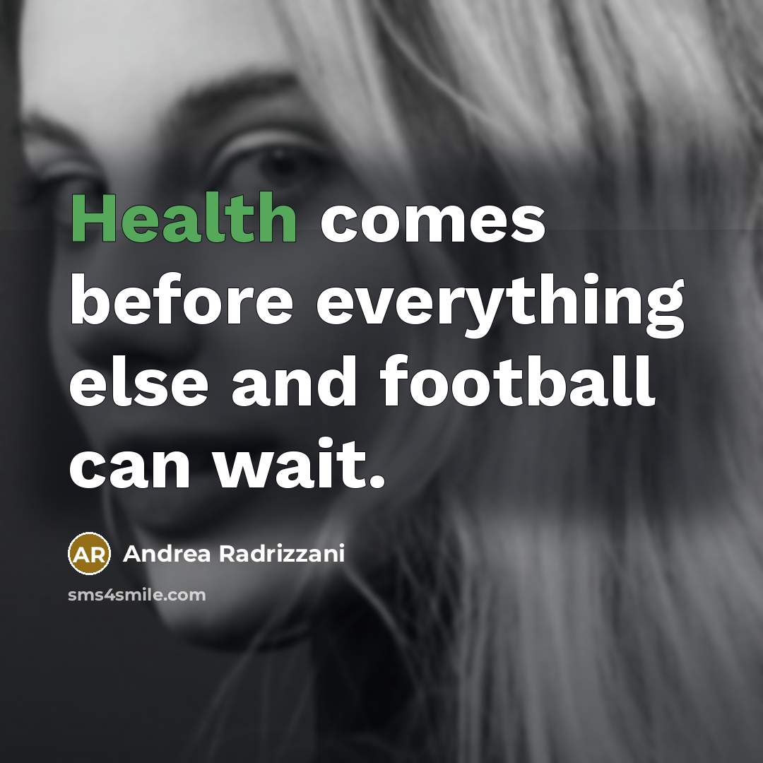 “Health comes before everything else and football can wait.…” quote by Andrea Radrizzani