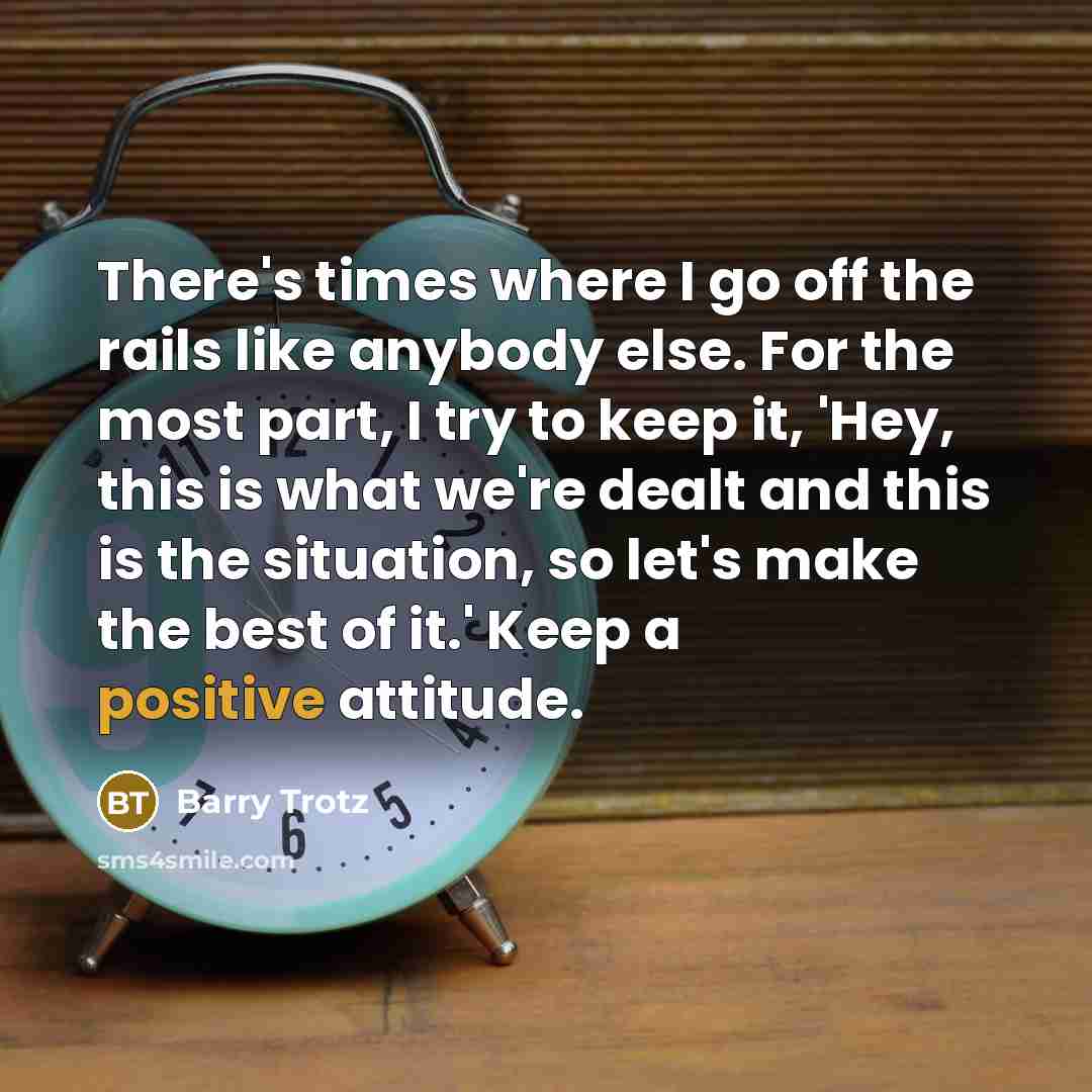 “There's times where I go off the rails like anybody…” quote by Barry Trotz