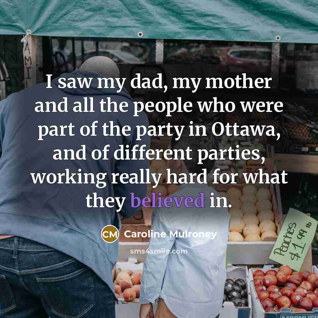 “I saw my dad, my mother and all the people…” quote by Caroline Mulroney