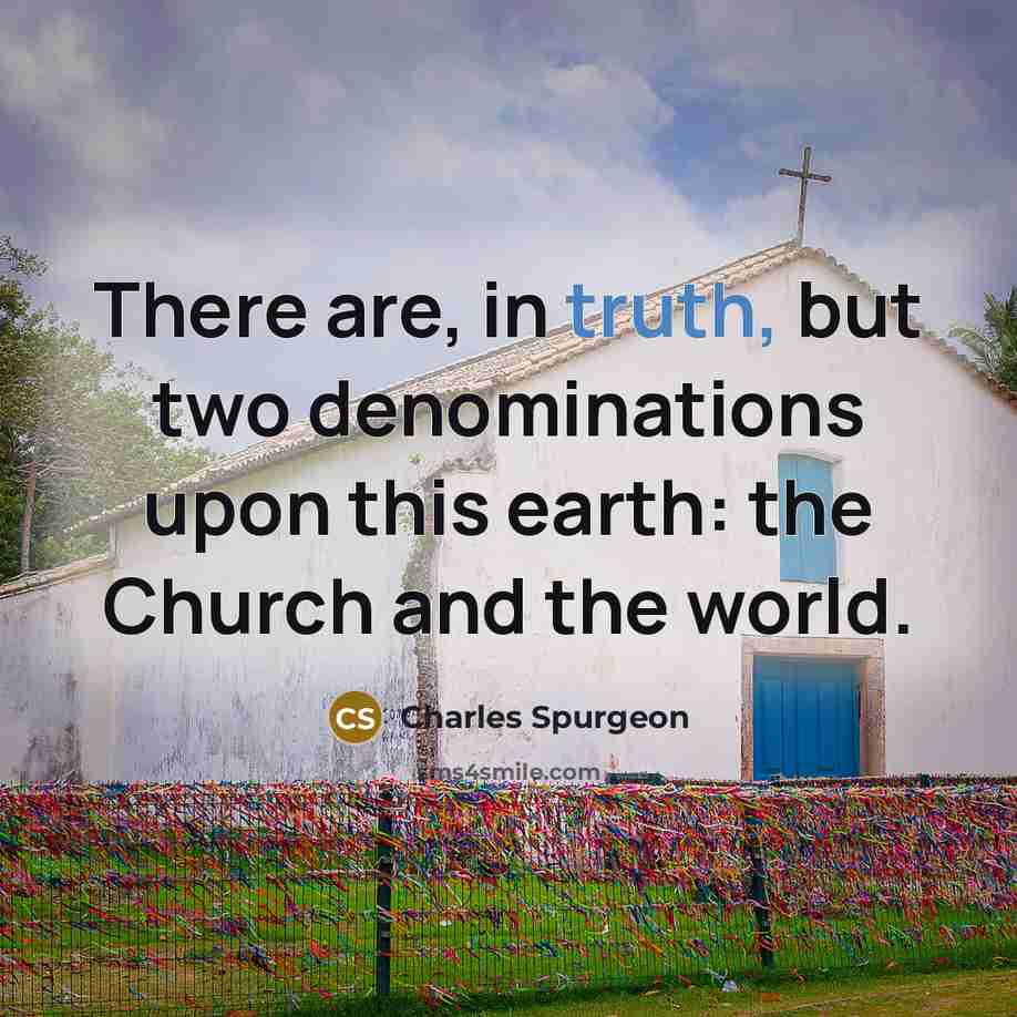 “There are, in truth, but two denominations upon this earth:…” quote by Charles Spurgeon