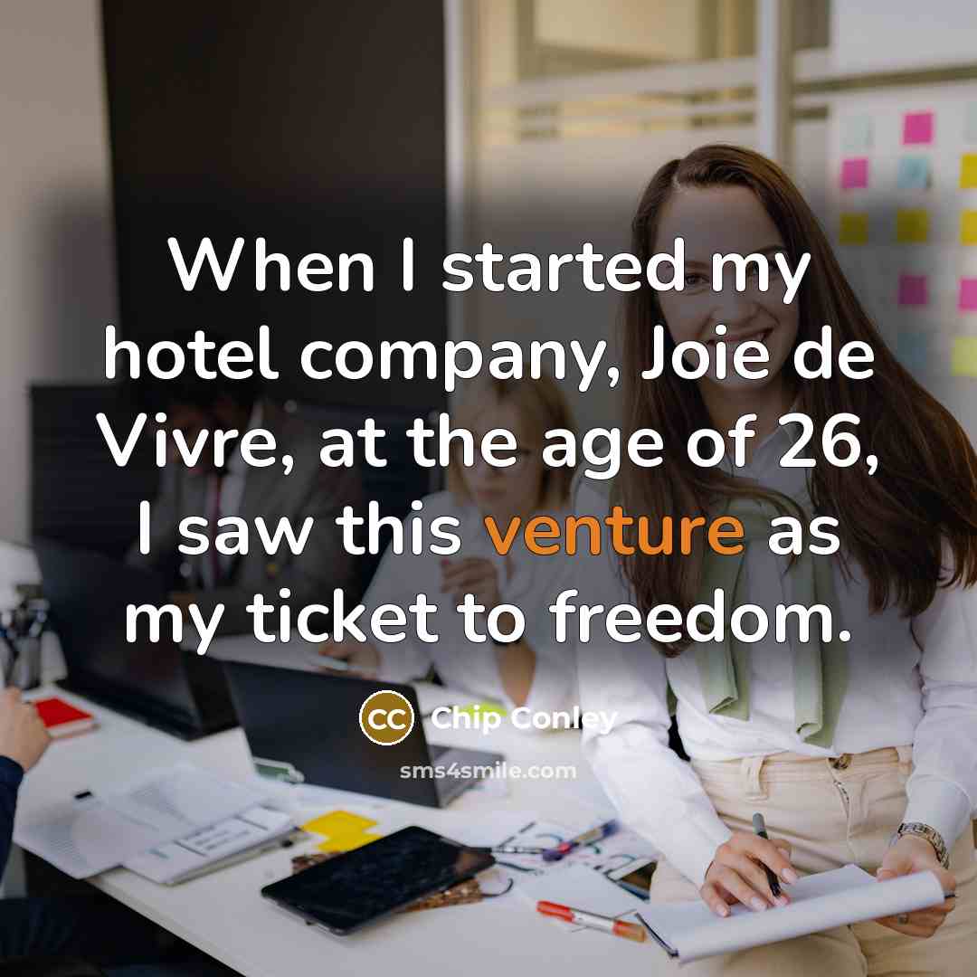 “When I started my hotel company, Joie de Vivre, at…” quote by Chip Conley