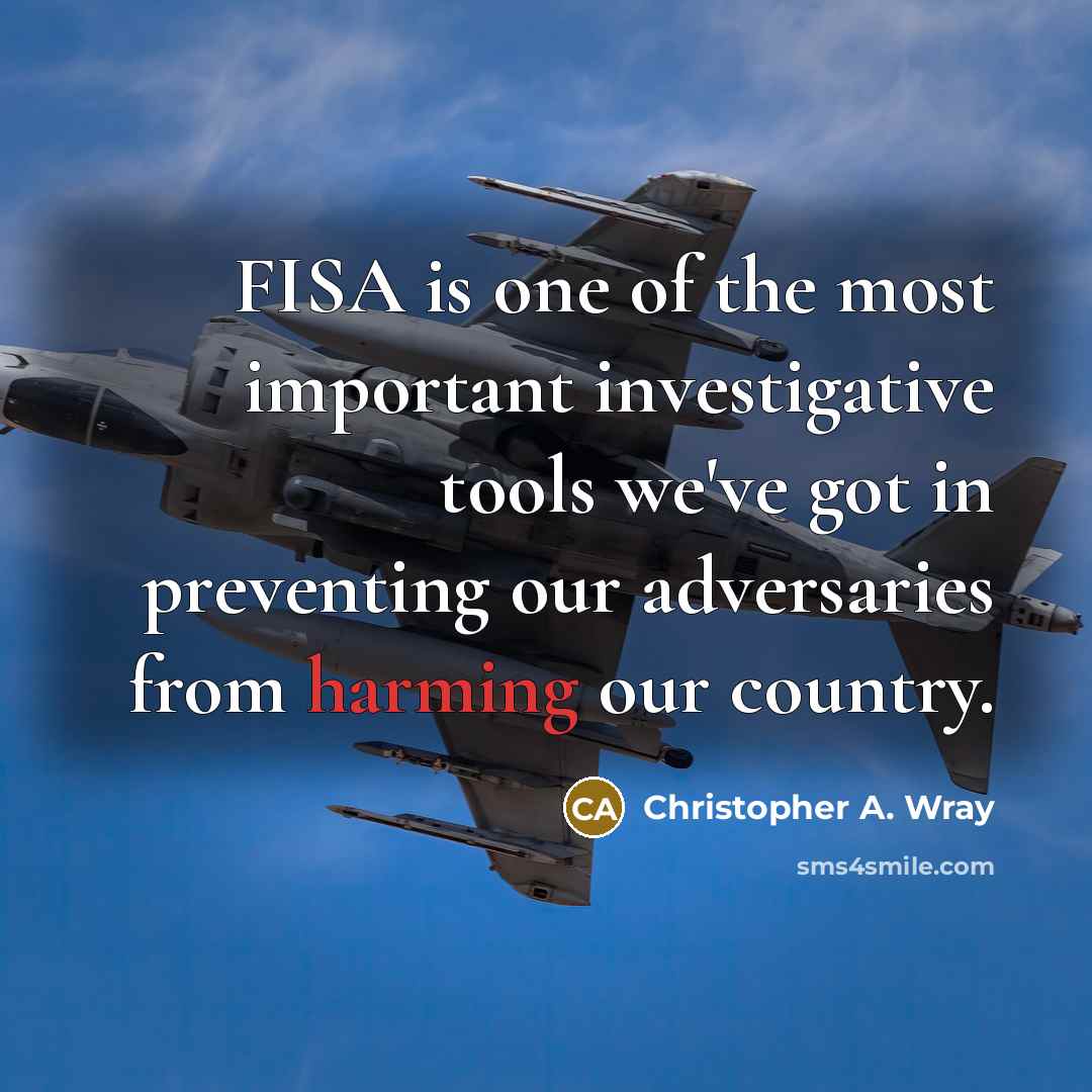 “FISA is one of the most important investigative tools we've…” quote by Christopher A. Wray