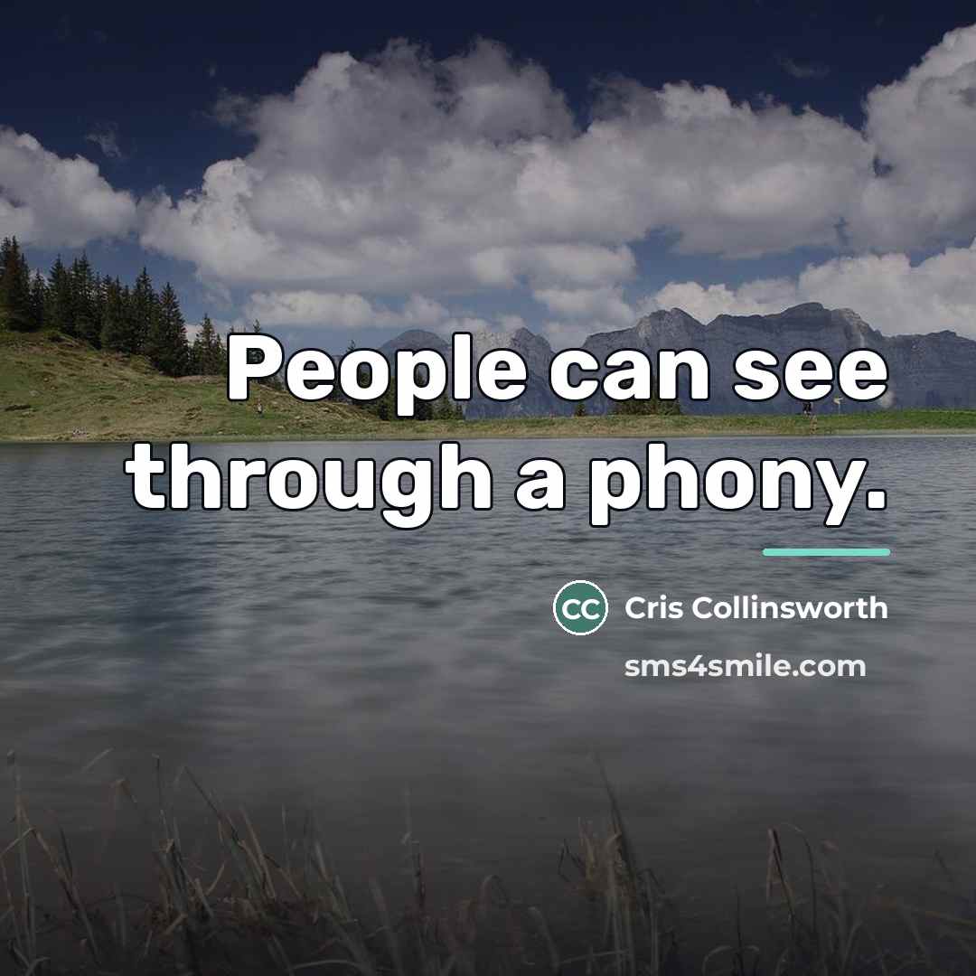 “People can see through a phony.…” quote by Cris Collinsworth