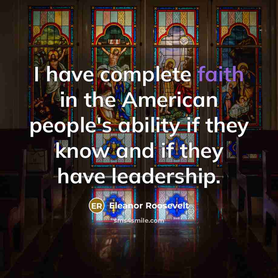 “I have complete faith in the American people's ability if…” quote by Eleanor Roosevelt