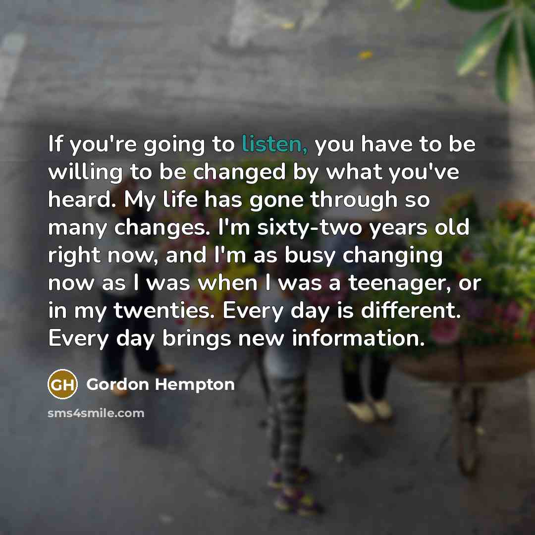 “If you're going to listen, you have to be willing…” quote by Gordon Hempton