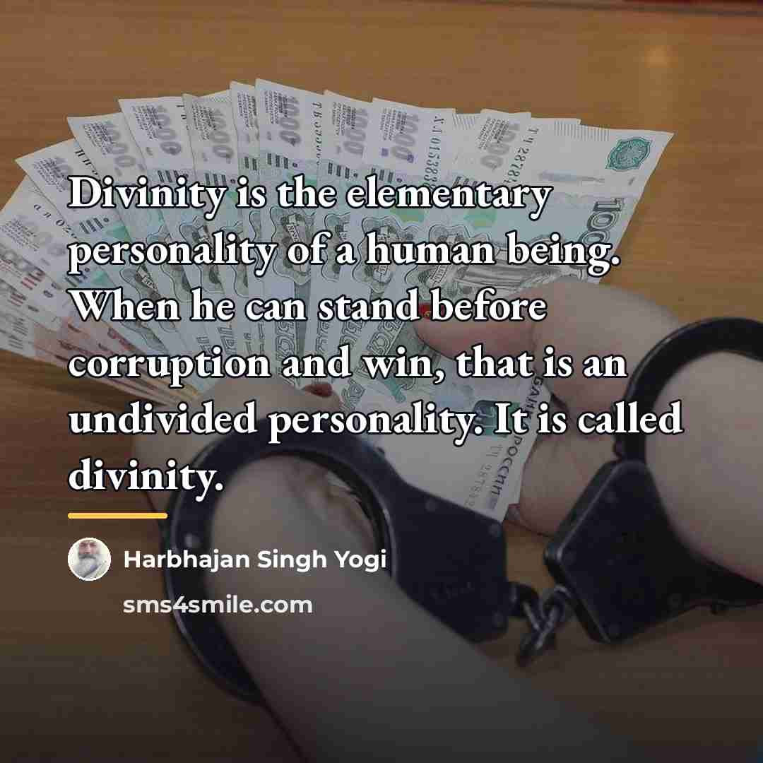 “Divinity is the elementary personality of a human being. When…” quote by Harbhajan Singh Yogi