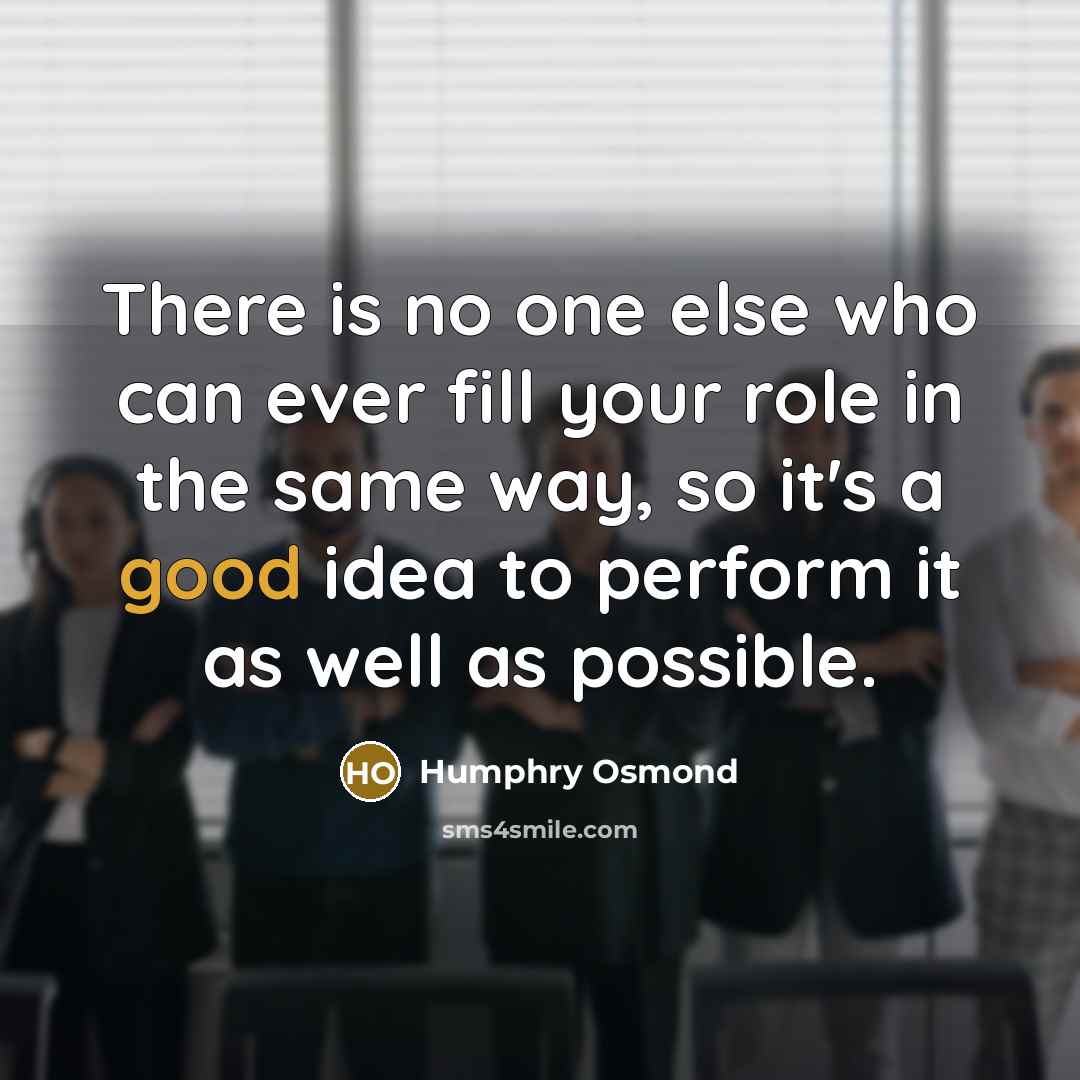 “There is no one else who can ever fill your…” quote by Humphry Osmond
