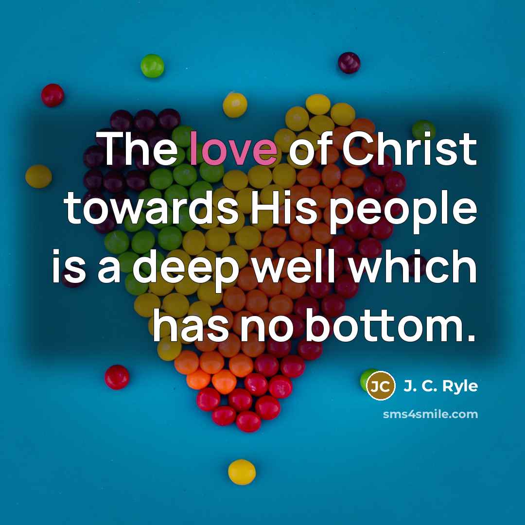 “The love of Christ towards His people is a deep…” quote by J. C. Ryle