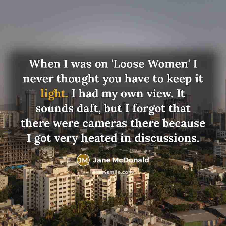 “When I was on 'Loose Women' I never thought you…” quote by Jane McDonald