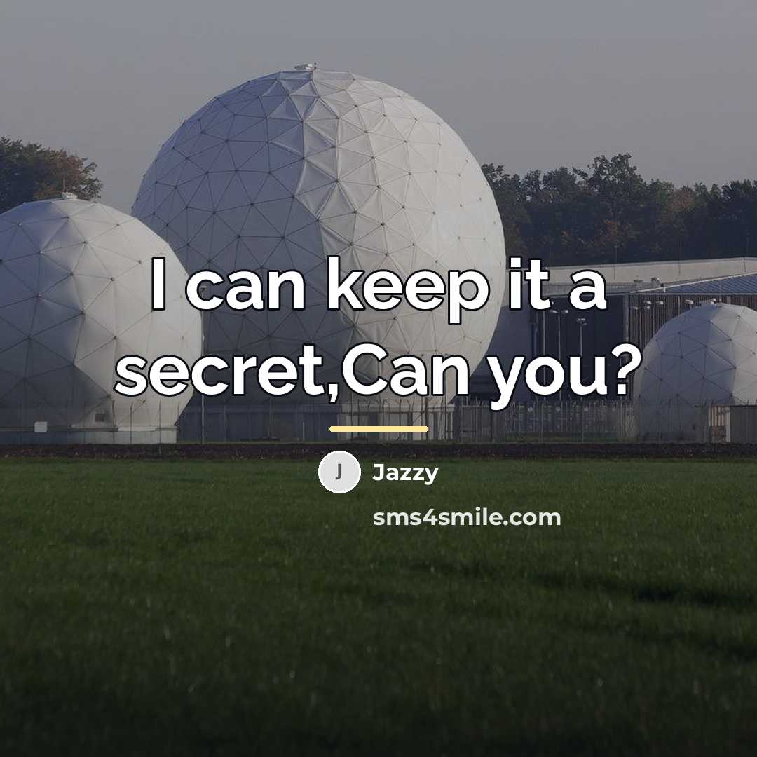 “I can keep it a secret,Can you?…” quote by Jazzy