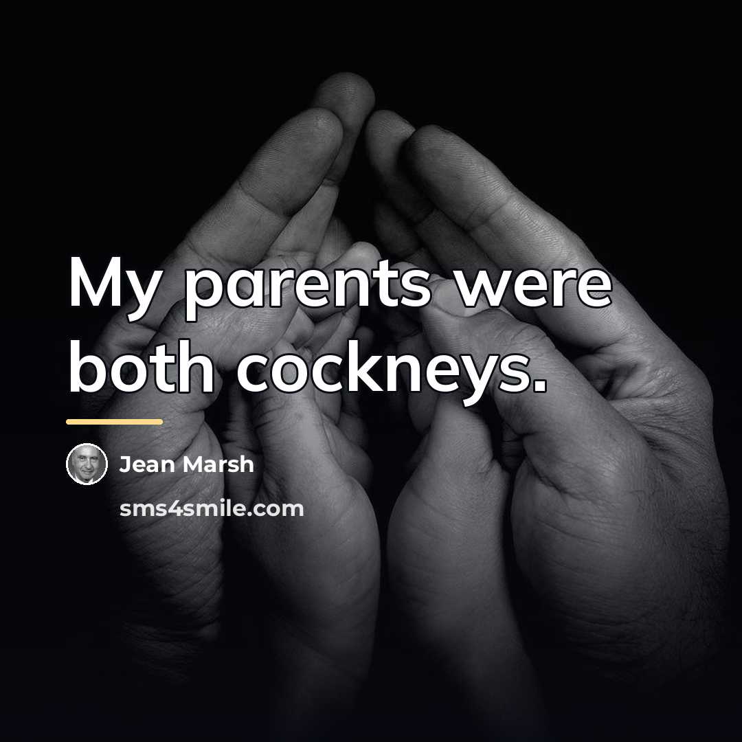 “My parents were both cockneys.…” quote by Jean Marsh