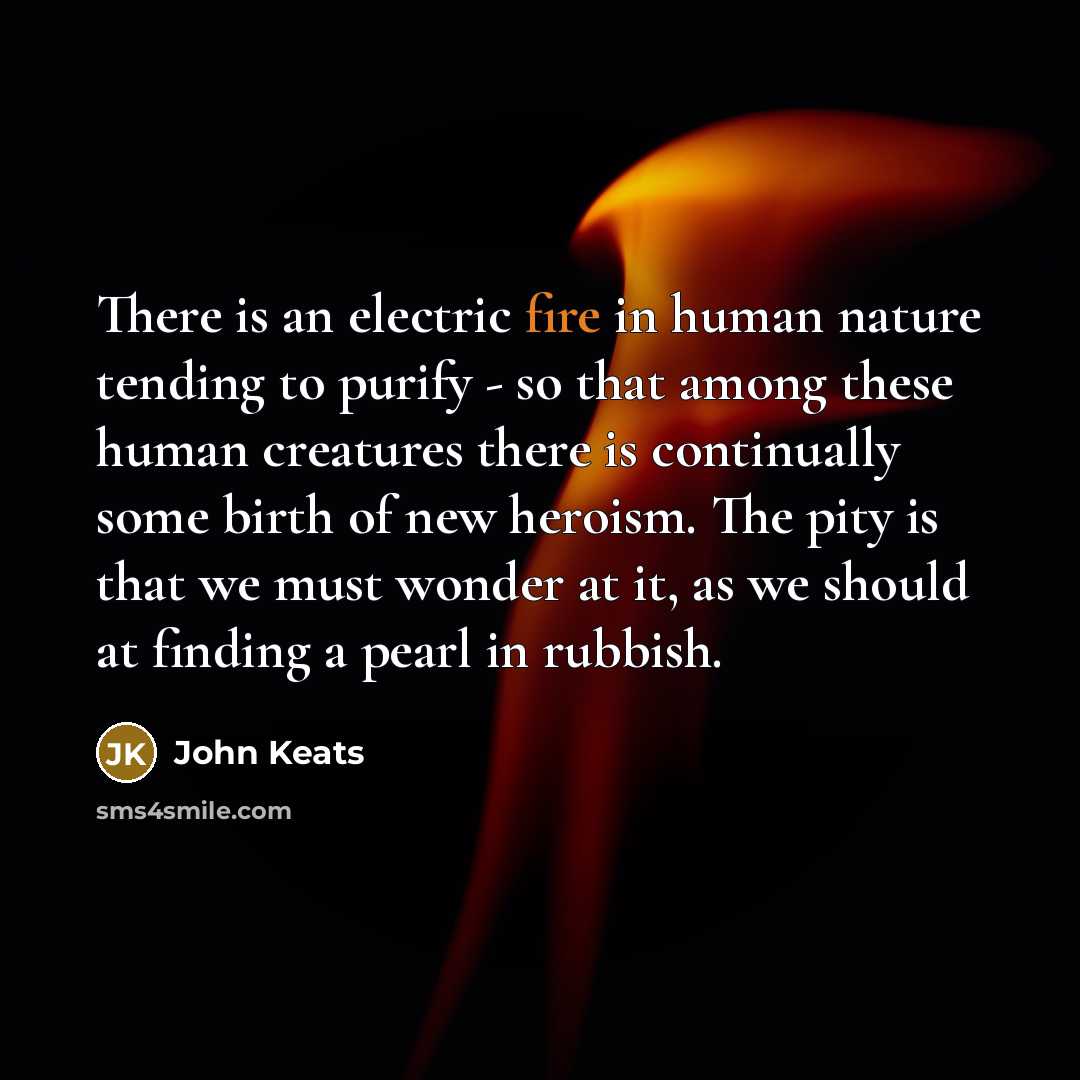 “There is an electric fire in human nature tending to…” quote by John Keats