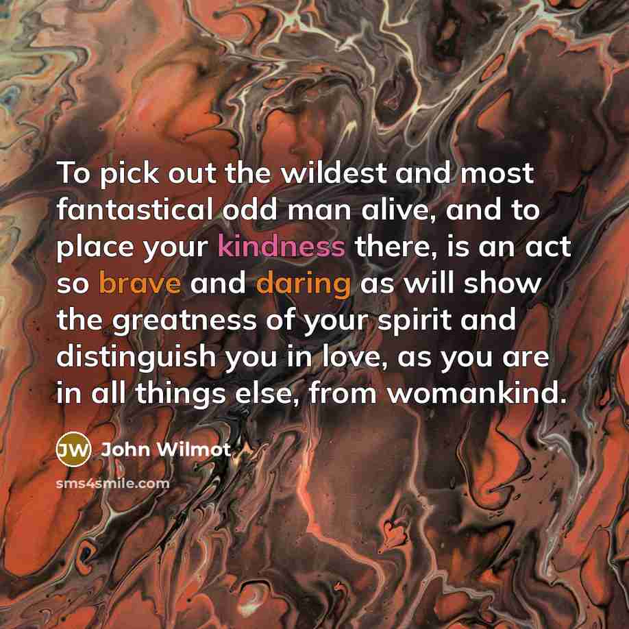 “To pick out the wildest and most fantastical odd man…” quote by John Wilmot