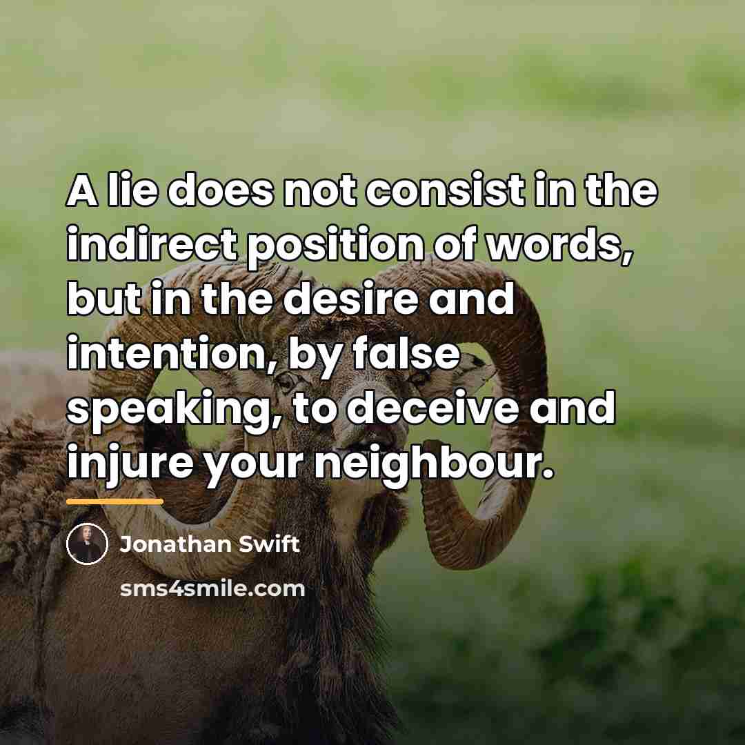 “A lie does not consist in the indirect position of…” quote by Jonathan Swift