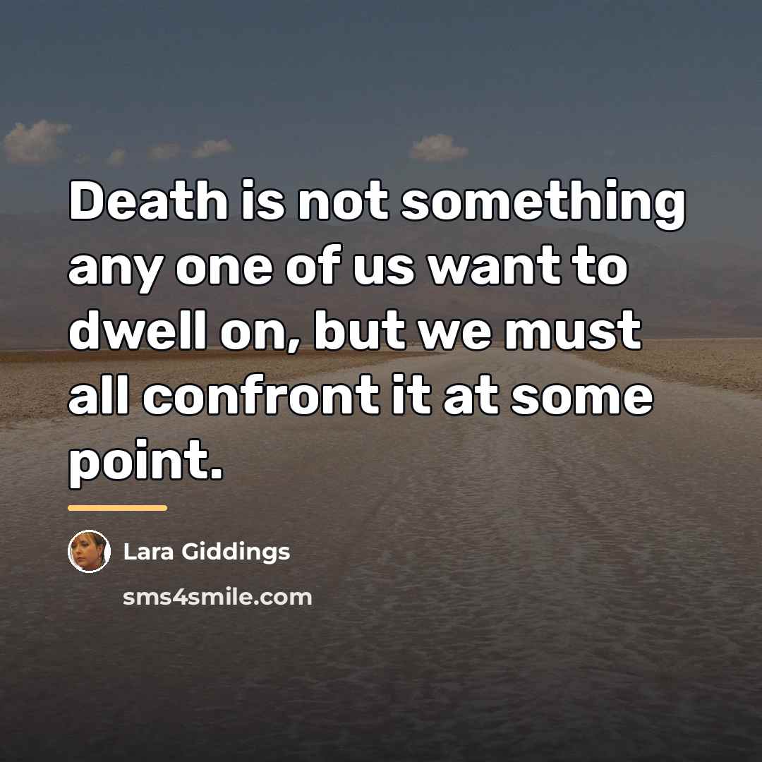 “Death is not something any one of us want to…” quote by Lara Giddings