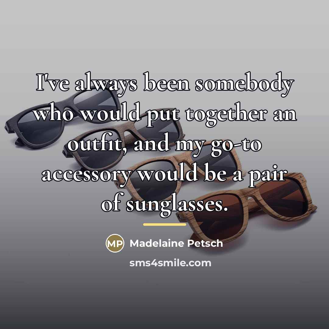 “I've always been somebody who would put together an outfit,…” quote by Madelaine Petsch