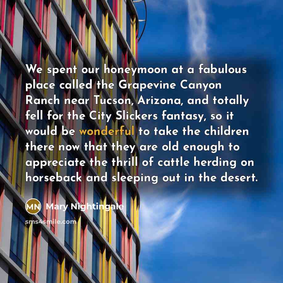 “We spent our honeymoon at a fabulous place called the…” quote by Mary Nightingale