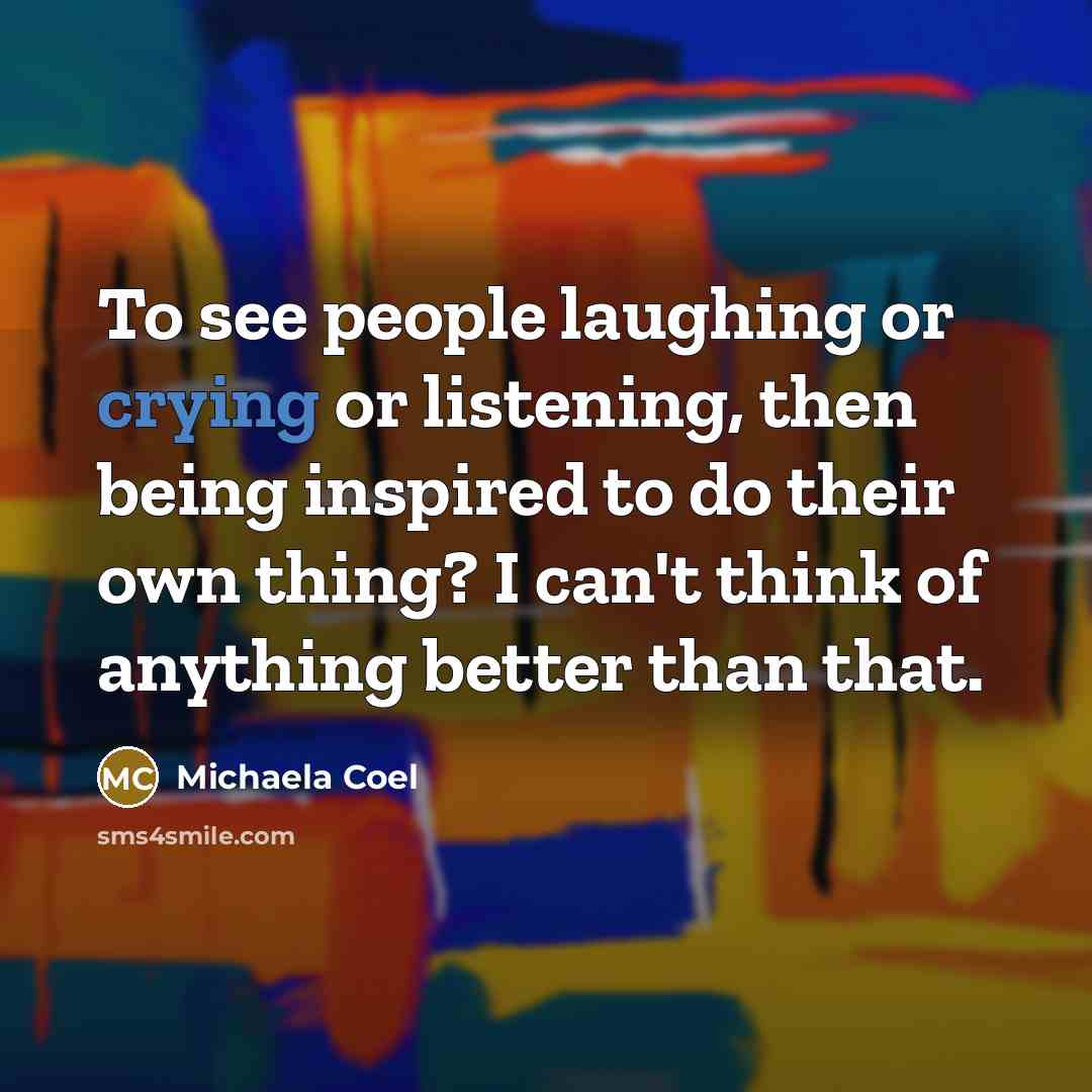 “To see people laughing or crying or listening, then being…” quote by Michaela Coel