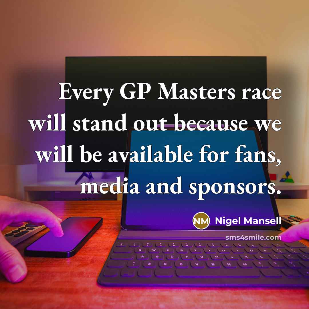 “Every GP Masters race will stand out because we will…” quote by Nigel Mansell