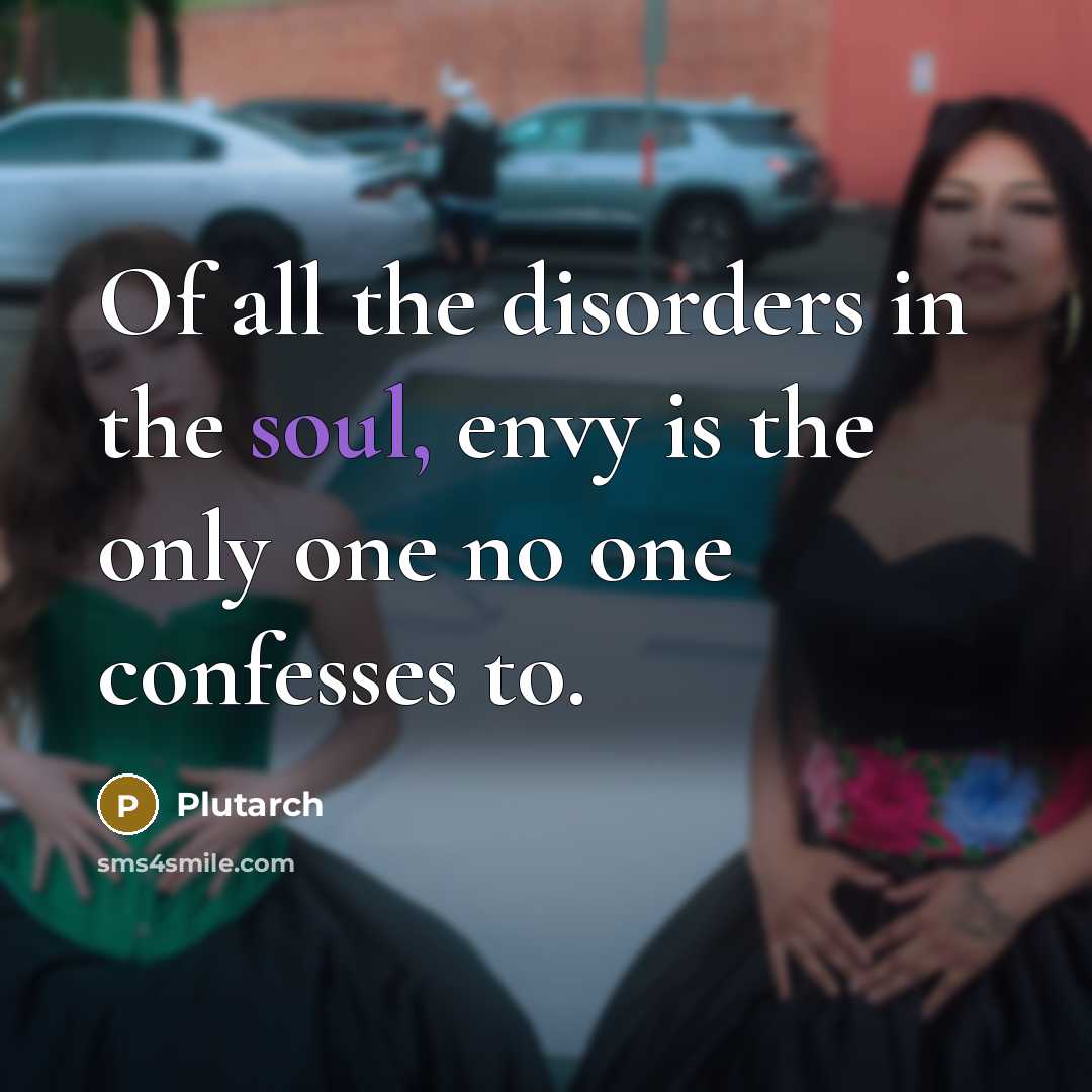 “Of all the disorders in the soul, envy is the…” quote by Plutarch