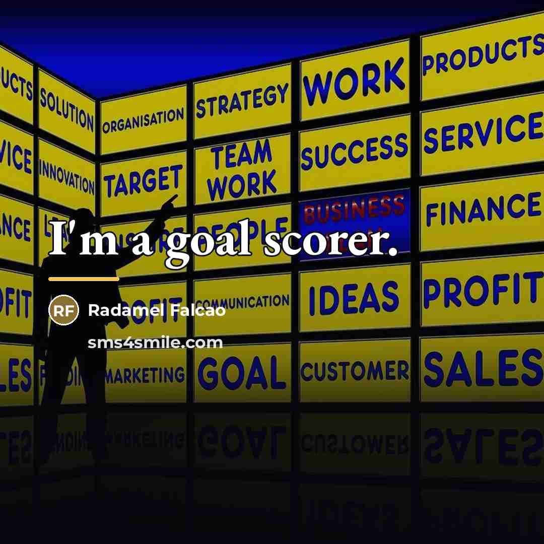 “I'm a goal scorer.…” quote by Radamel Falcao
