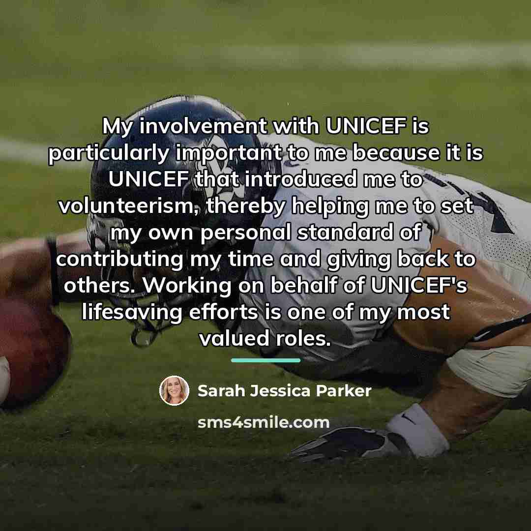 “My involvement with UNICEF is particularly important to me because…” quote by Sarah Jessica Parker