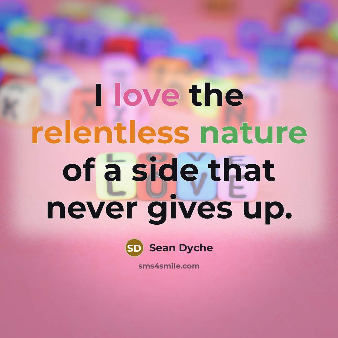 “I love the relentless nature of a side that never…” quote by Sean Dyche