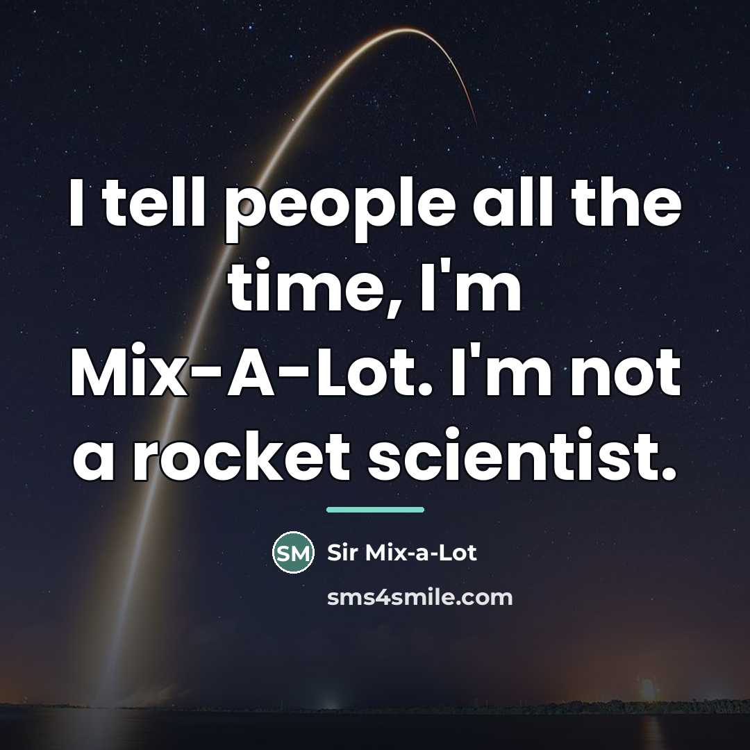 “I tell people all the time, I'm Mix-A-Lot. I'm not…” quote by Sir Mix-a-Lot