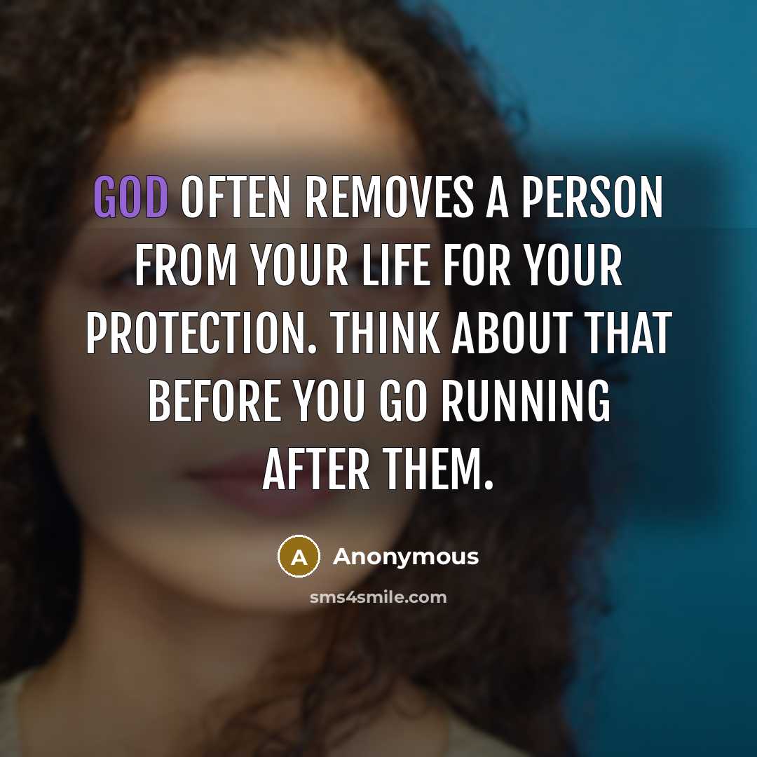 “God often removes a person from your life for your…” quote by Anonymous
