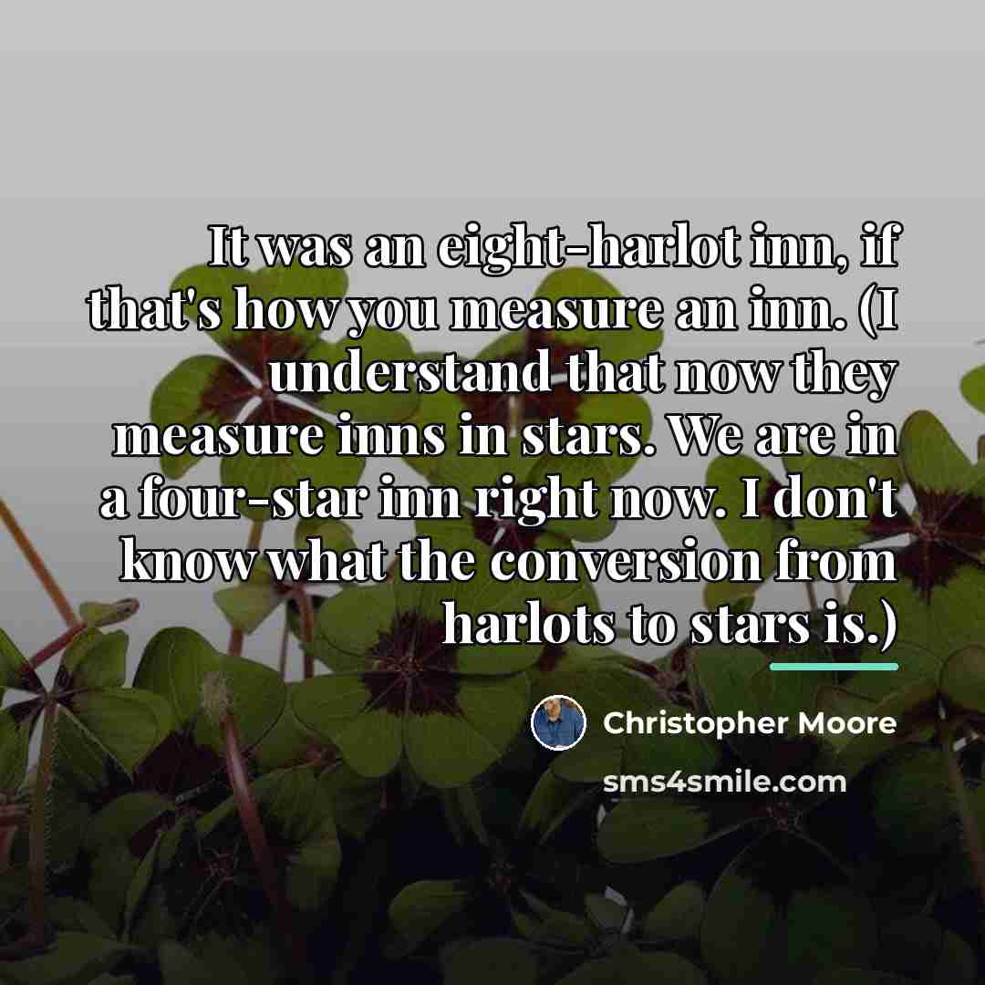 “It was an eight-harlot inn, if that's how you measure…” quote by Christopher Moore