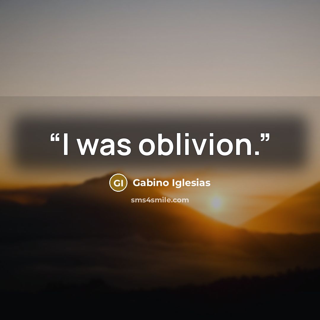 “I was oblivion.” quote by Gabino Iglesias