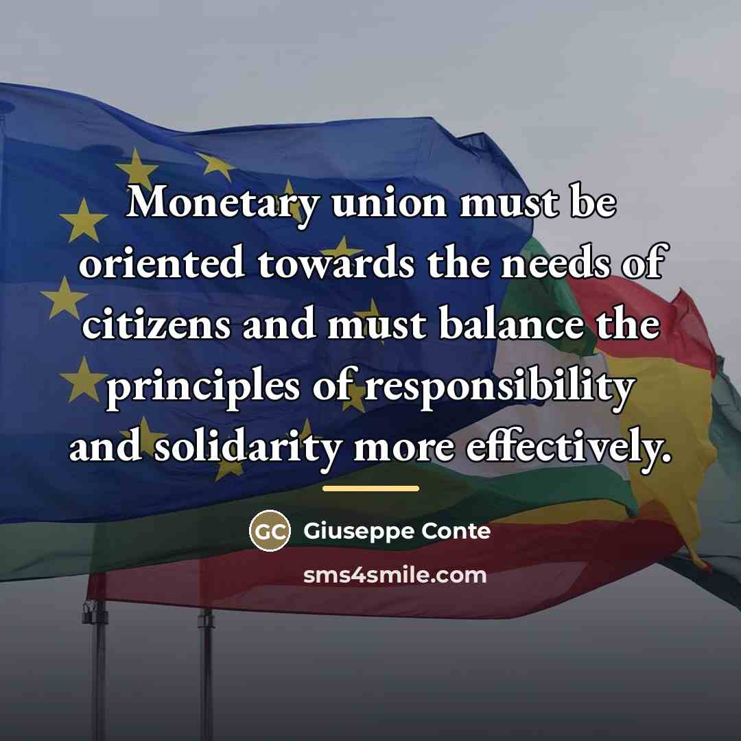 “Monetary union must be oriented towards the needs of citizens…” quote by Giuseppe Conte