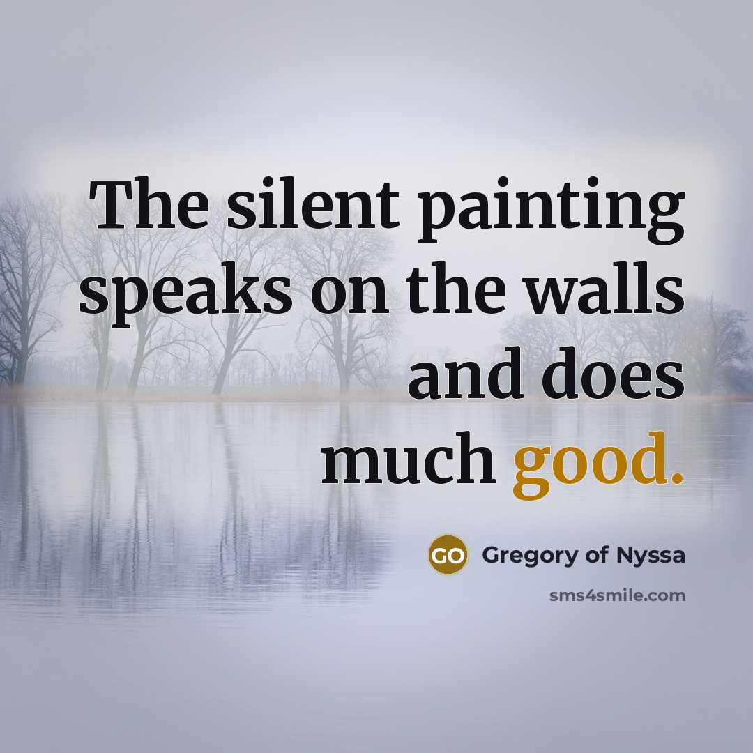 “The silent painting speaks on the walls and does much…” quote by Gregory of Nyssa