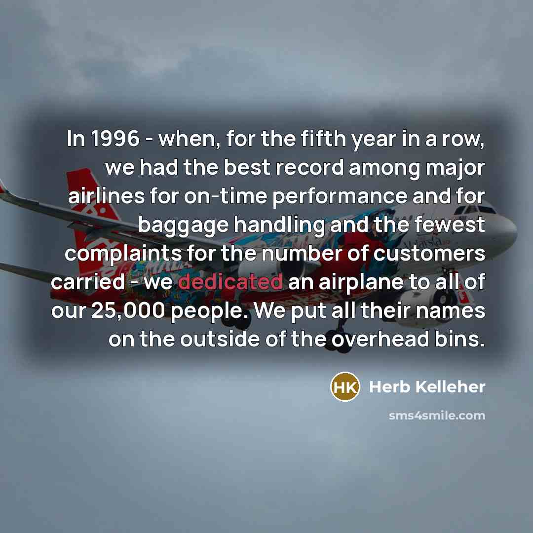 “In 1996 - when, for the fifth year in a…” quote by Herb Kelleher
