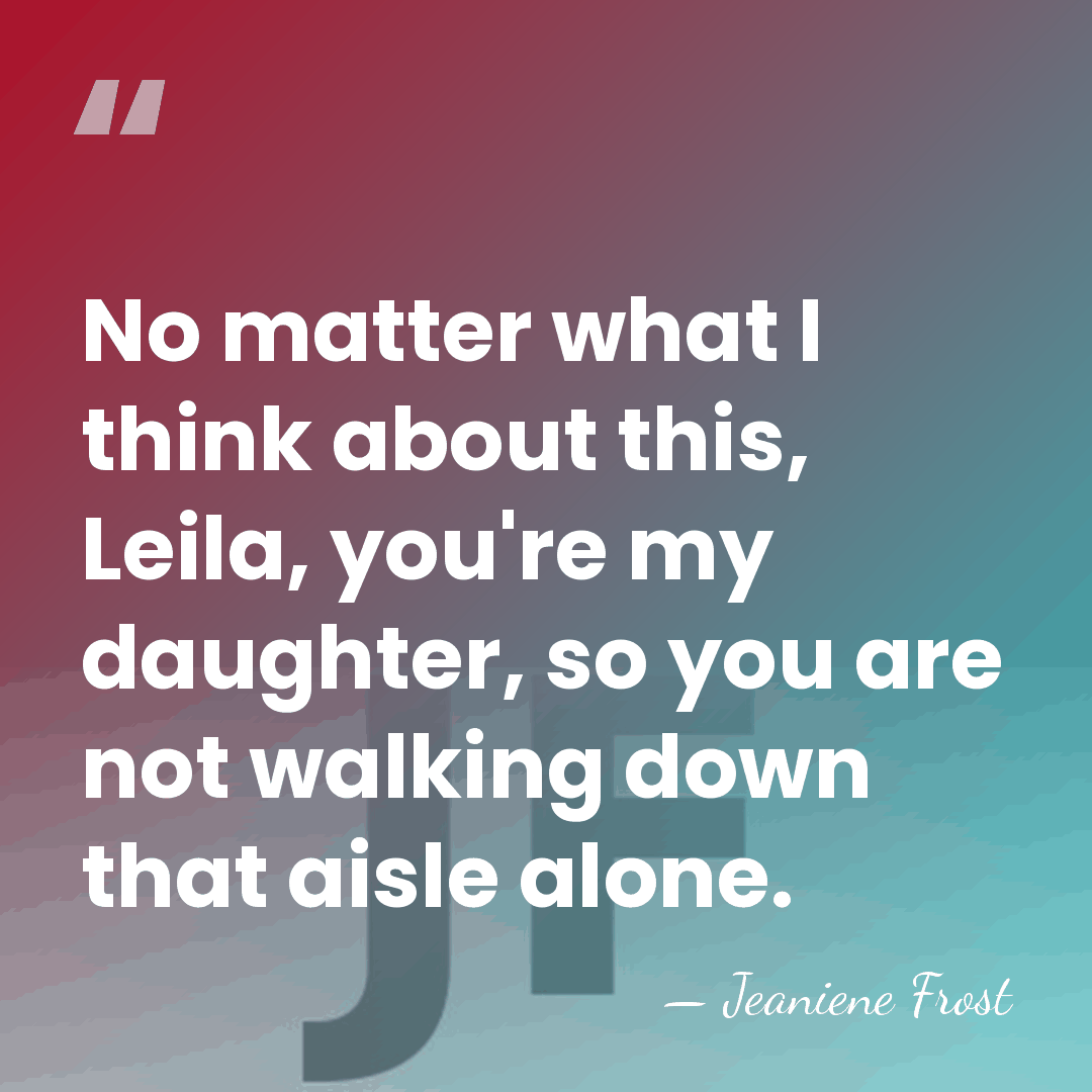 No matter what I think about this, Leila, you're my daughter, so&hellip; - Jeaniene Frost