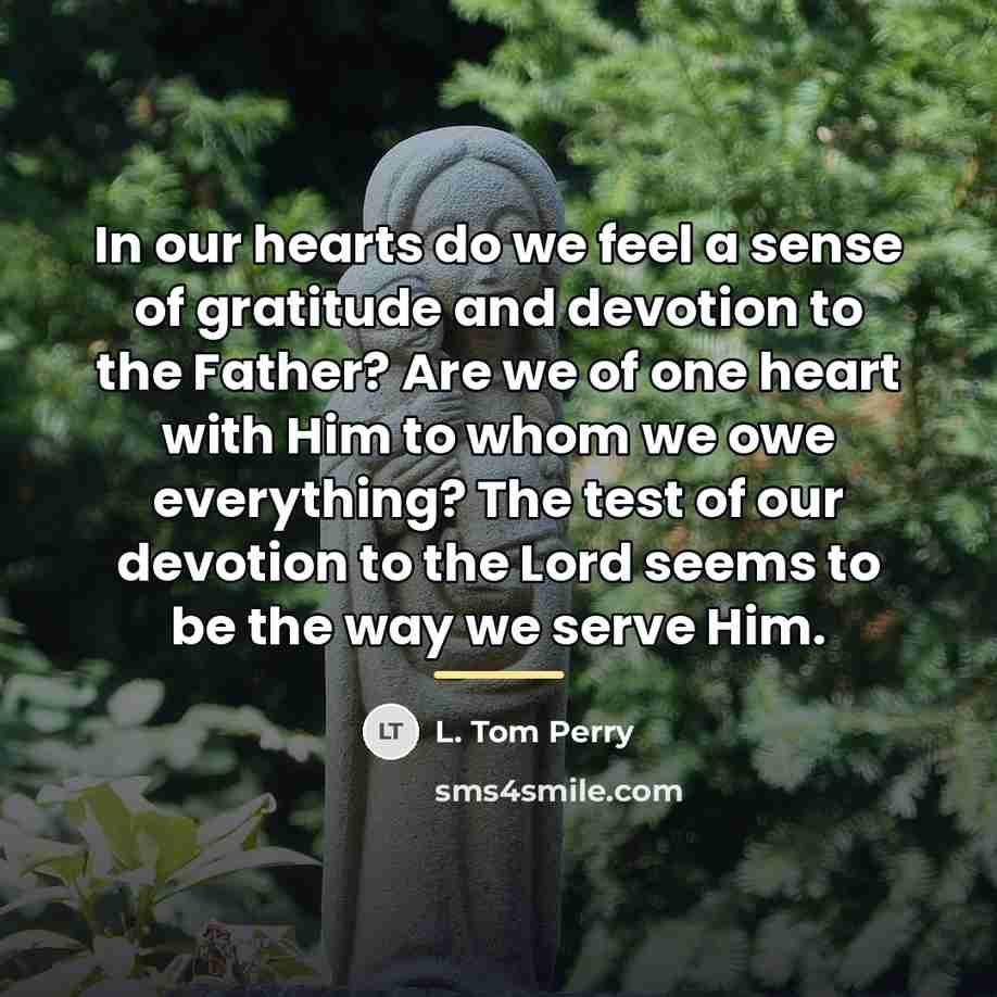 “In our hearts do we feel a sense of gratitude…” quote by L. Tom Perry