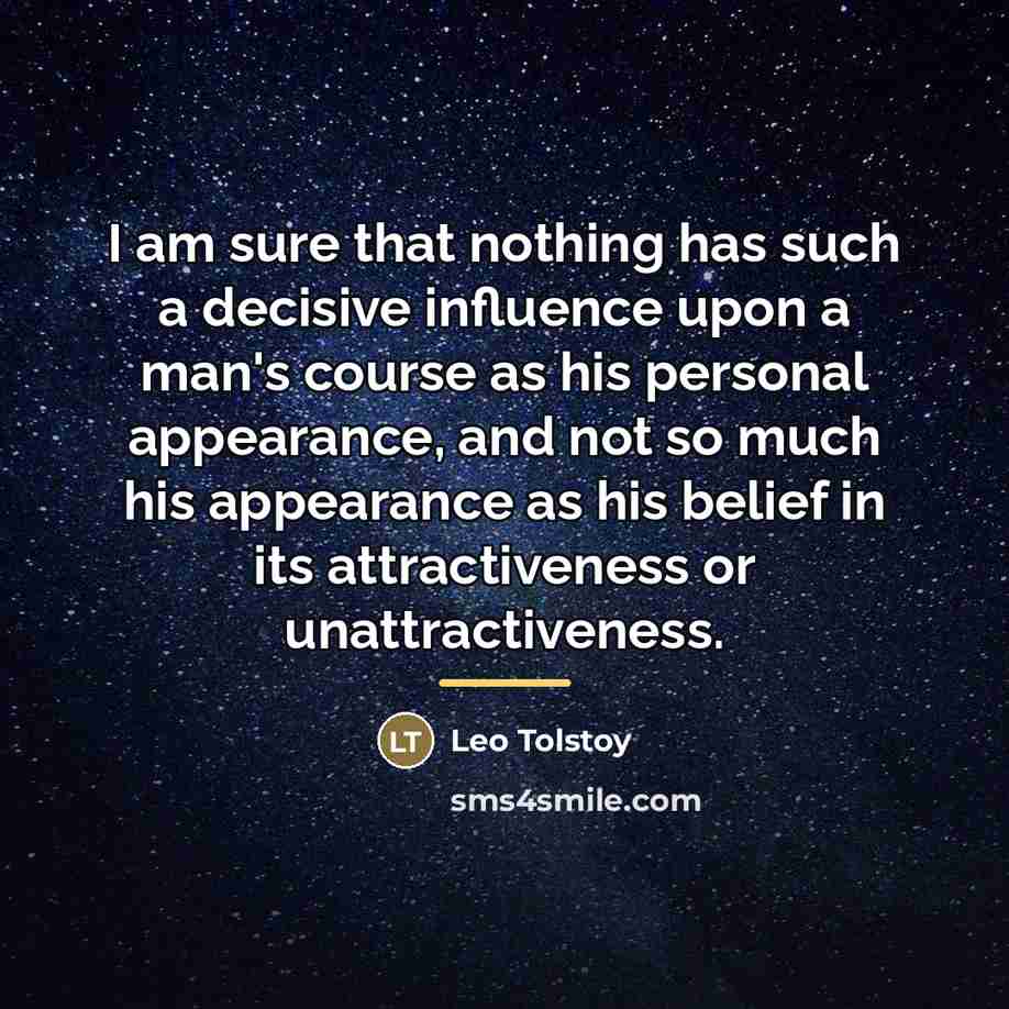 “I am sure that nothing has such a decisive influence…” quote by Leo Tolstoy