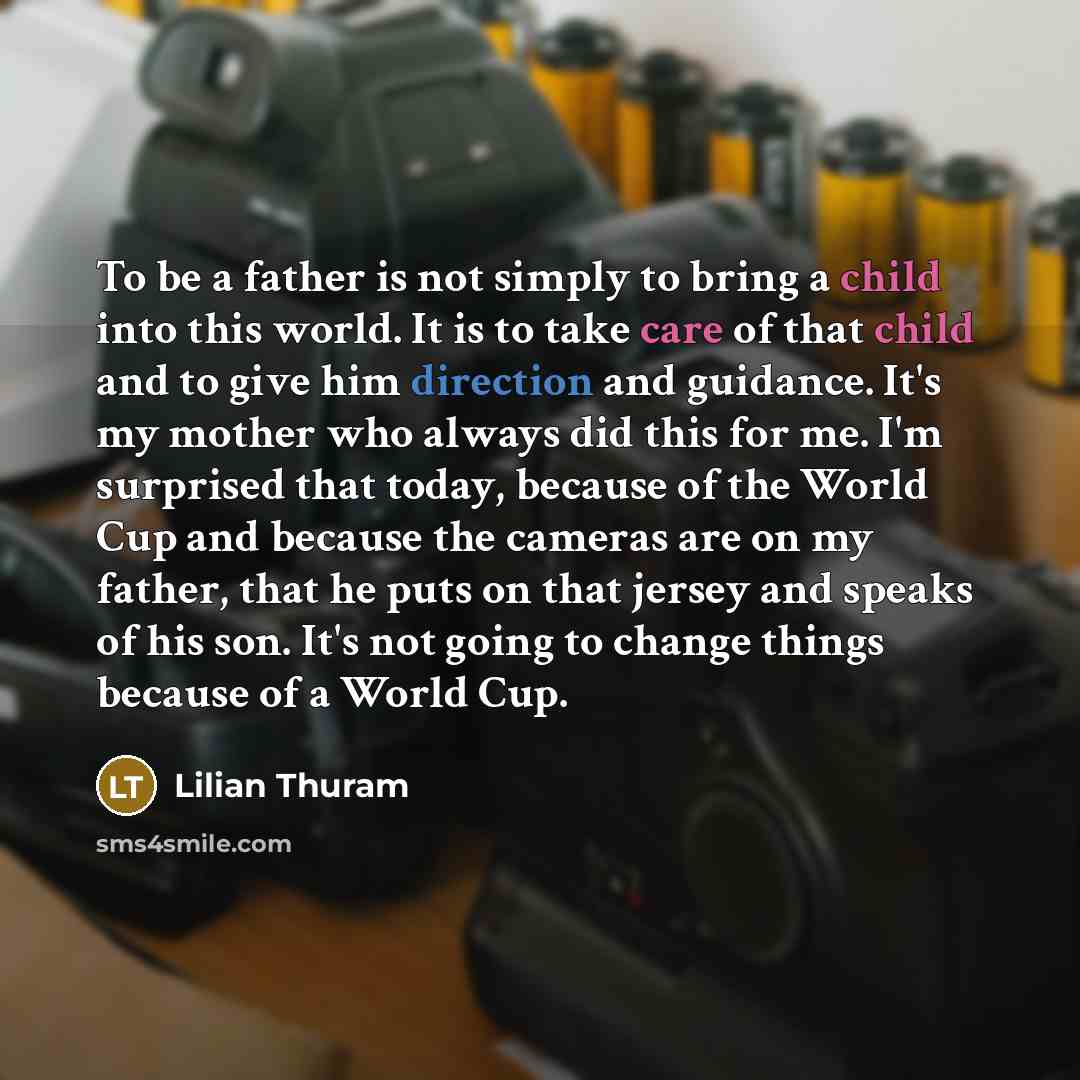 “To be a father is not simply to bring a…” quote by Lilian Thuram