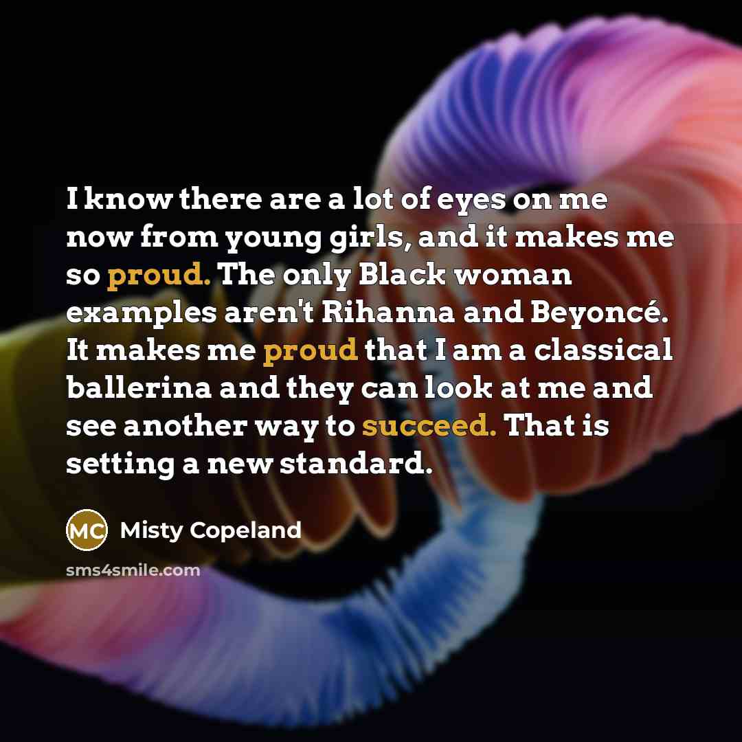 “I know there are a lot of eyes on me…” quote by Misty Copeland