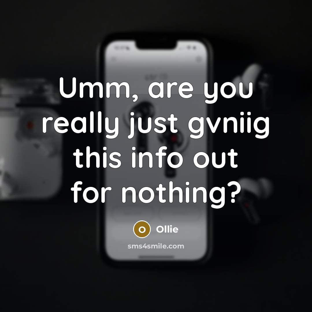 “Umm, are you really just gvniig this info out for…” quote by Ollie