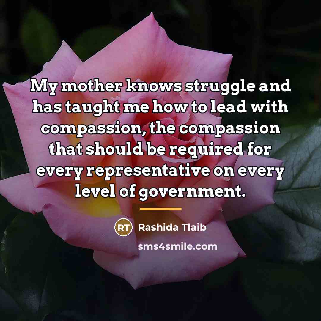 “My mother knows struggle and has taught me how to…” quote by Rashida Tlaib