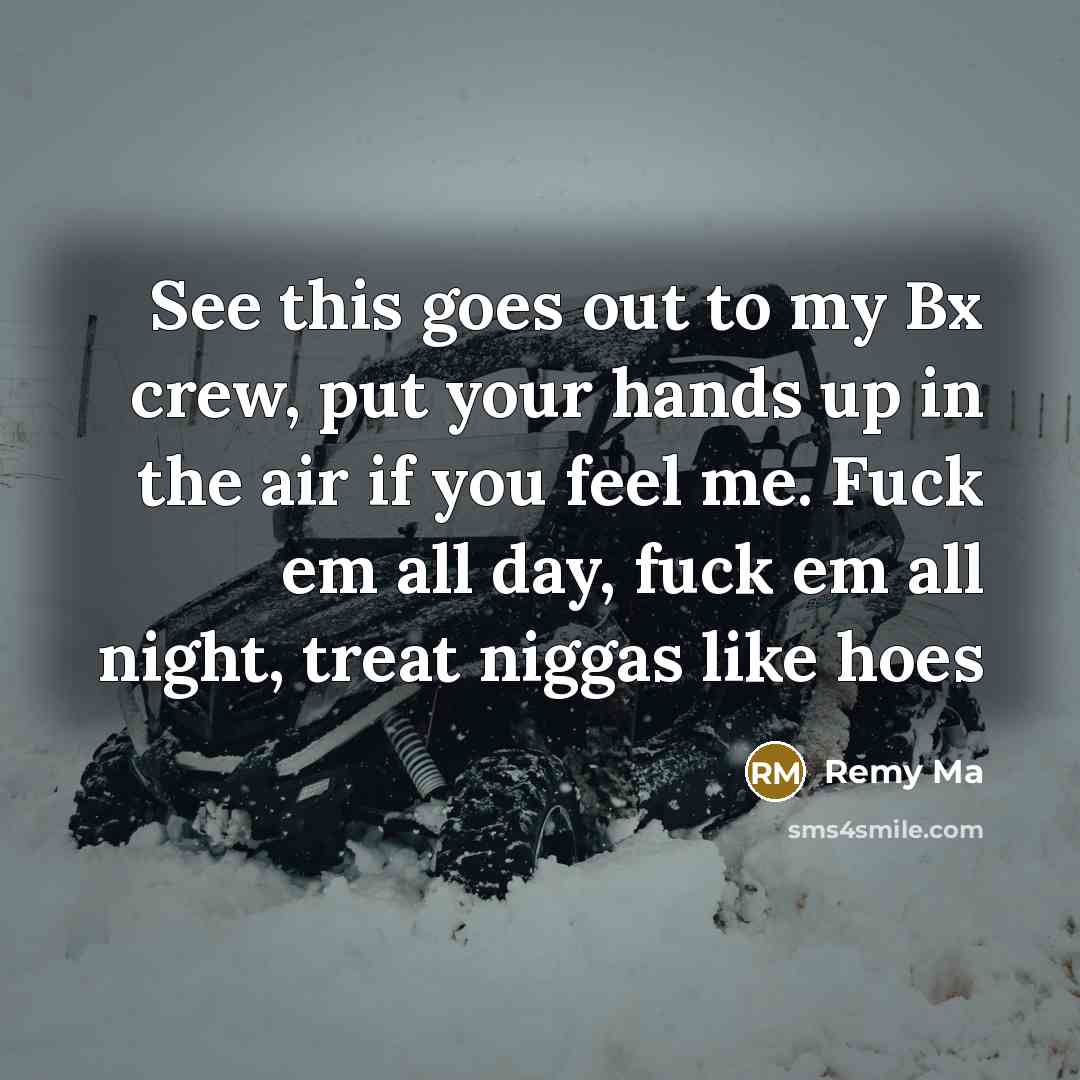 “See this goes out to my Bx crew, put your…” quote by Remy Ma