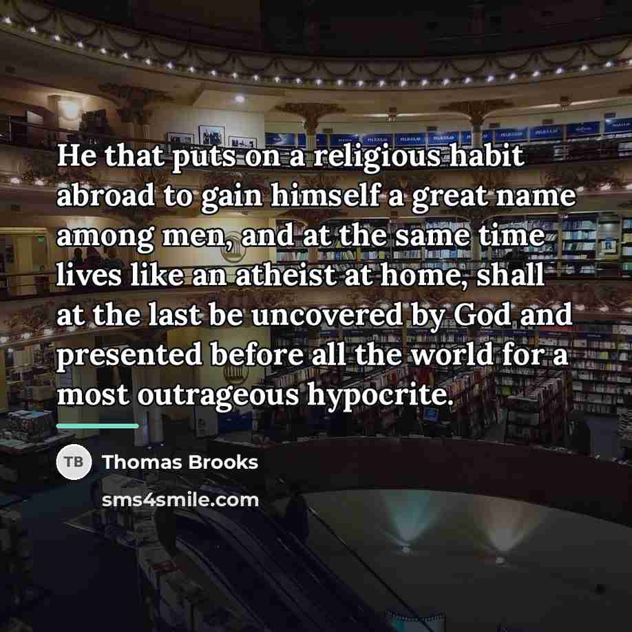 “He that puts on a religious habit abroad to gain…” quote by Thomas Brooks
