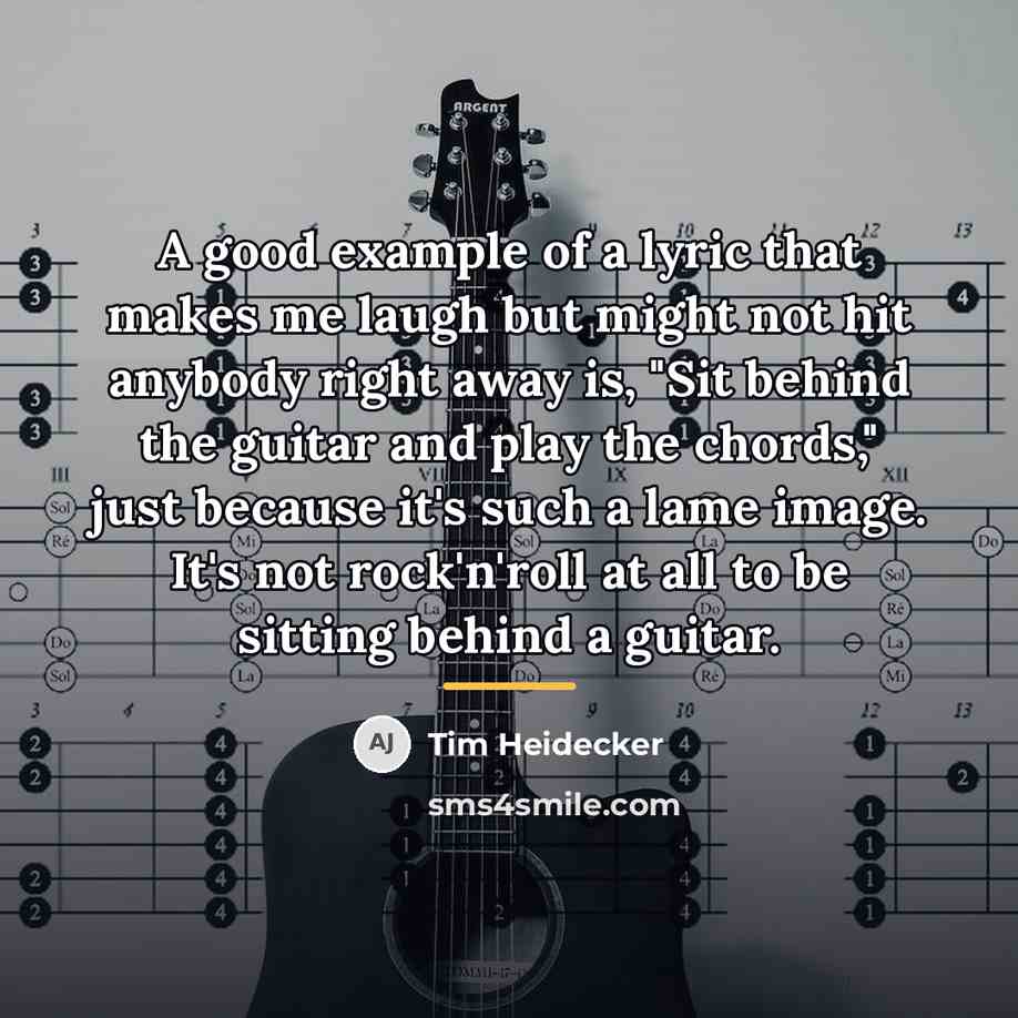 “A good example of a lyric that makes me laugh…” quote by Tim Heidecker