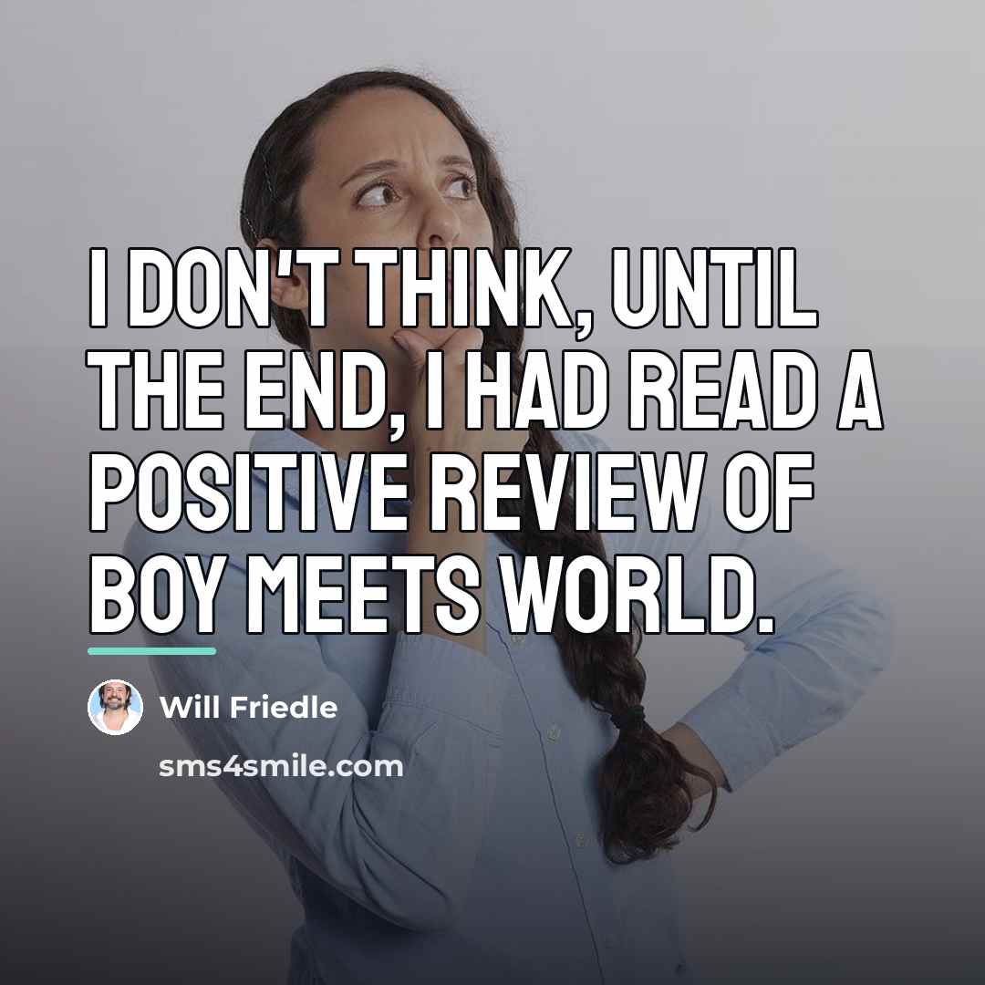 “I don't think, until the end, I had read a…” quote by Will Friedle