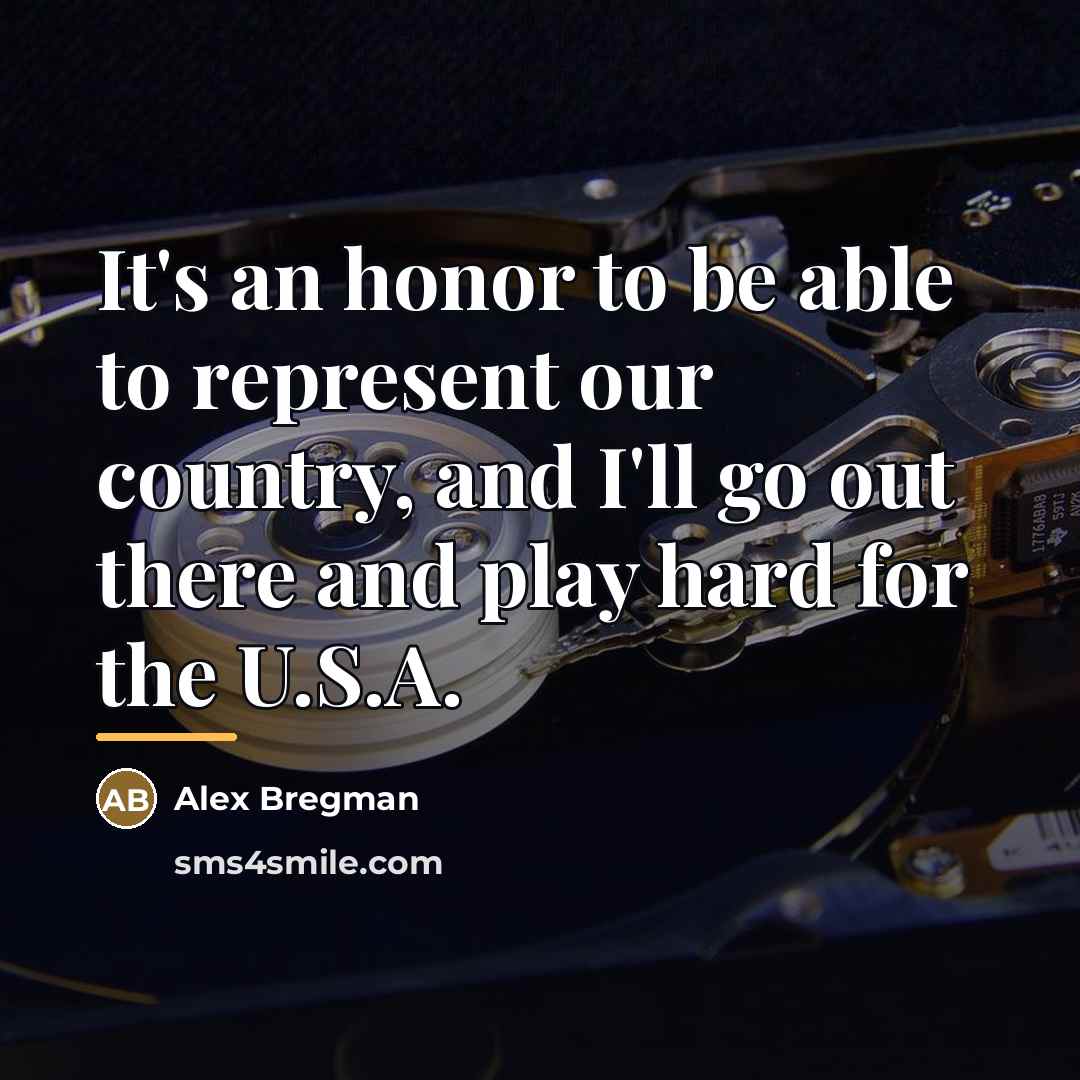 “It's an honor to be able to represent our country,…” quote by Alex Bregman
