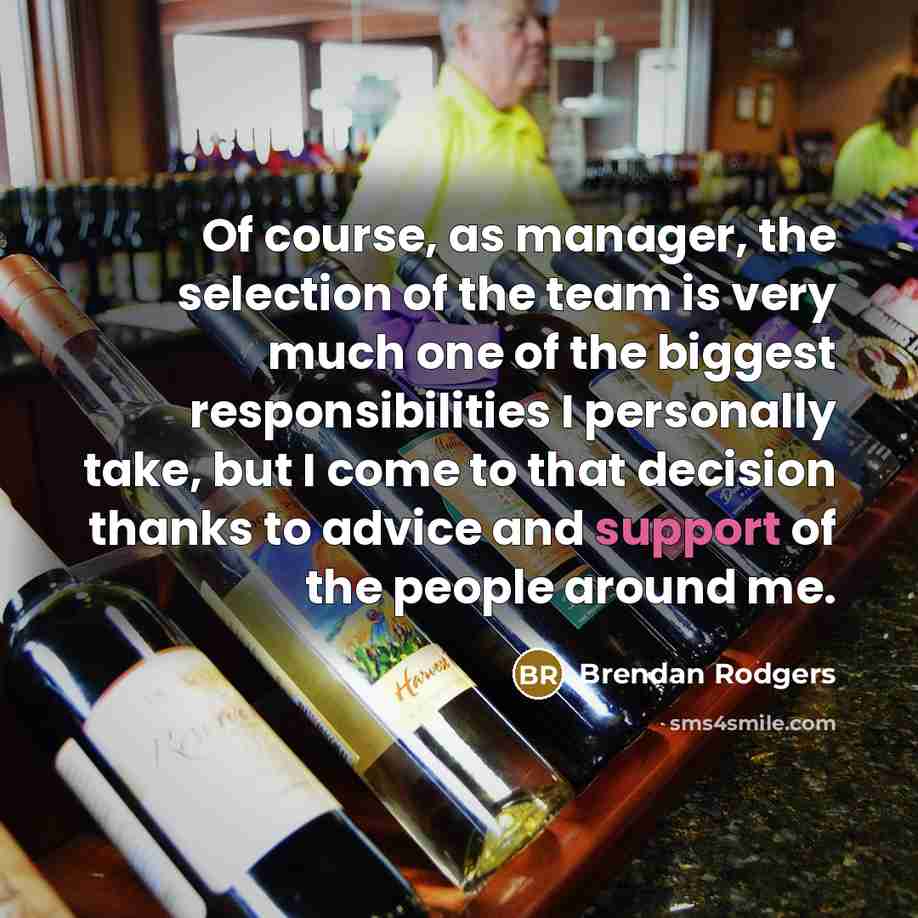 “Of course, as manager, the selection of the team is…” quote by Brendan Rodgers