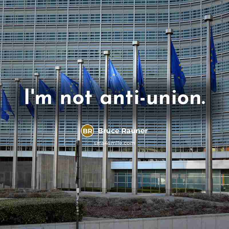 “I'm not anti-union.” quote by Bruce Rauner