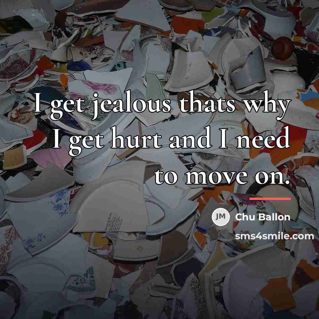 “I get jealous thats why I get hurt and I…” quote by Chu Ballon