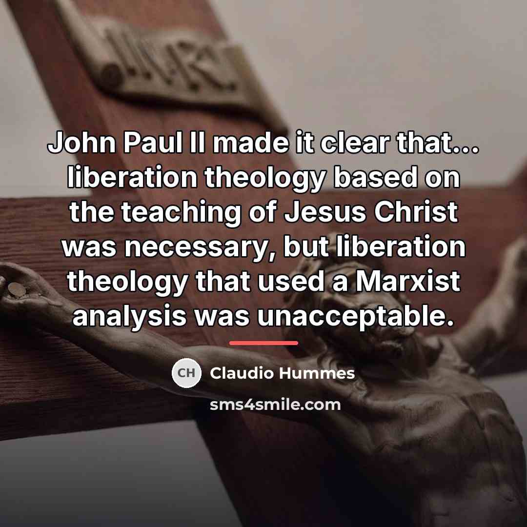 “John Paul II made it clear that... liberation theology based…” quote by Claudio Hummes